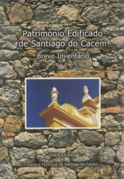 Património Edificado de Santiago do Cacém