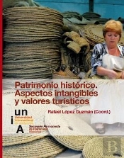 Patrimonio Histórico. Aspectos Intangibles Y Valores Turísticos