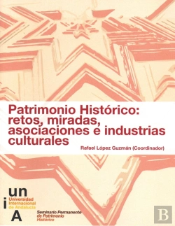 Bertrand.pt - Patrimonio Histórico: Retos, Miradas, Asociaciones E Industrias Culturales