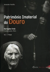 Património Imaterial do Douro, Volume I