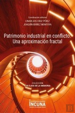 Bertrand.pt - Patrimonio Industrial En Conflicto. Una Aproximacion Fractal