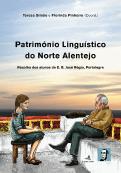 Património Linguístico do Norte Alentejo - Volume I