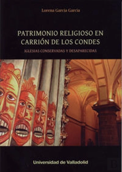Bertrand.pt - Patrimonio Religioso En Carrión De Los Condes. Iglesias Conservadas Y Desaparecidas
