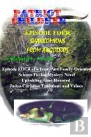 Patriot Children  Episode Four  Sharkomions From Argolexis