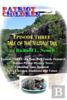 Patriot Children  Episode Three  Tale Of The Telltale Tail