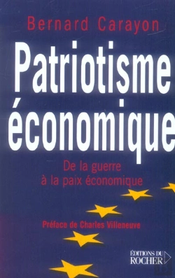 Bertrand.pt - Patriotisme Economique - De La Guerre A La Paix Economique
