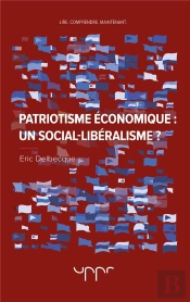 Patriotisme Économique : Un Social-Libéralisme ?