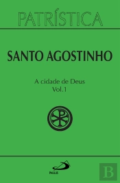 Patrística - A Cidade De Deus - Vol. 50/1