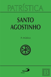 Patrística - A Música - Vol. 45