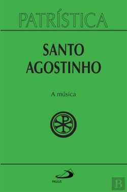 Bertrand.pt - Patrística - A Música - Vol. 45