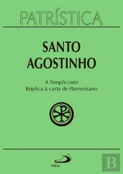 Patrística - A Simpliciano | Réplica À Carta De Parmeniano - Volume 41
