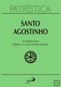 Bertrand.pt - Patrística - A Simpliciano | Réplica À Carta De Parmeniano - Volume 41