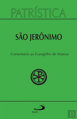 Bertrand.pt - Patrística - Comentário Ao Evangelho De Mateus - Vol. 44
