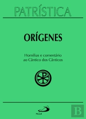 Patrística - Homilias E Comentário Ao Cântico Dos Cânticos - Vol. 38