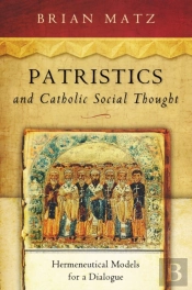 Patristics And Catholic Social Thought