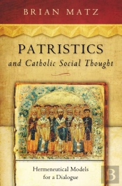 Patristics And Catholic Social Thought