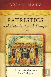 Patristics And Catholic Social Thought