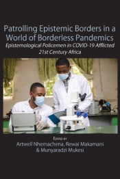 Patrolling Epistemic Borders In A World Of Borderless Pandemics