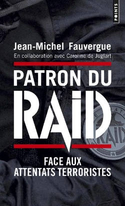 Bertrand.pt - Patron Du Raid ; Face Aux Attentats Terroristes