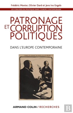 Bertrand.pt - Patronage Et Corruption Politiques Dans L'Europe Contemporaine