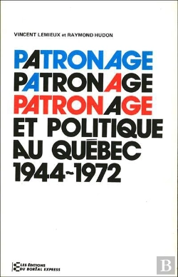 Bertrand.pt - Patronage Et Politique Au Quebec