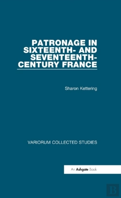 Bertrand.pt - Patronage In Sixteenth- And Seventeenth-Century France