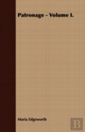 Patronage - Volume I.