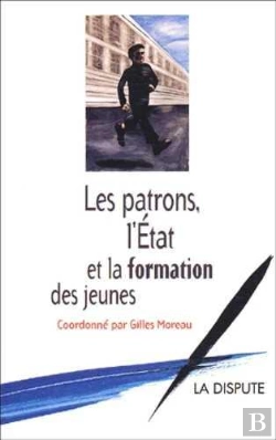 Bertrand.pt - Patrons, L'État Et La Formation Des Jeunes (Les)
