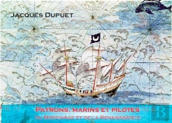 Bertrand.pt - Patrons, Marins Et Pilotes ; Du Moyen Âge Et De La Renaissance