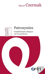 Patronymie. Considerations Cliniques Sur Les Psychoses
