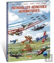 Patrouilles Aériennes Acrobatiques : Intégrale Tomes 1 Et 2