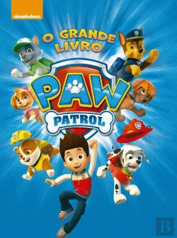 Bertrand.pt - Patrulha Pata - O Grande Livro da Patrulha Pata