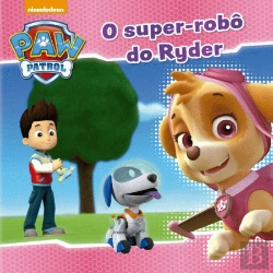 Bertrand.pt - Patrulha Pata - O super robô do ryder