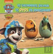 Patrulha Pata - Os Cachorros Salvam os Ovos de Dinossauro