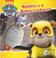 Patrulha Pata - Rubble e o Supercachorro