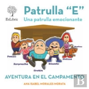 Patrulla E. Aventura En El Campamento 