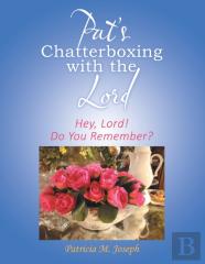 Pat'S Chatterboxing With The Lord