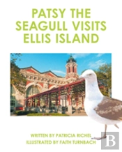 Patsy The Seagull Visits Ellis Island