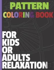 Pattern Coloring Book For Kids Or Adults Relaxation
