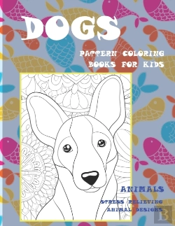 Bertrand.pt - Pattern Coloring Books For Kids - Animals - Stress Relieving Animal Designs - Dogs