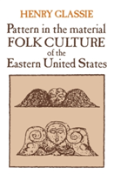 Pattern In The Material Folk Culture Of The Eastern United States