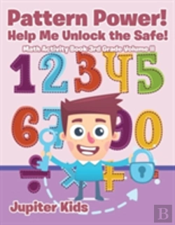 Bertrand.pt - Pattern Power! Help Me Unlock The Safe! Math Activity Book 3rd Grade Volume Ii