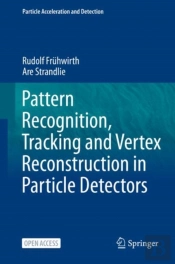 Pattern Recognition, Tracking And Vertex Reconstruction In Particle Detectors