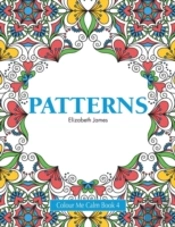 Patterns - Colour Me Calm Book 4