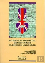 Patterns In Discourse And Text. Ensayor De Análisis Del Discurso En Lengua Inglesa