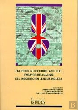 Bertrand.pt - Patterns In Discourse And Text. Ensayor De Análisis Del Discurso En Lengua Inglesa