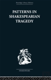 Patterns In Shakespearian Tragedy