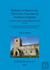 Patterns In Stonework: The Early Churches In Northern England