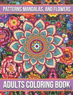 Bertrand.pt - Patterns Mandalas, And Flowers Adults Coloring Book