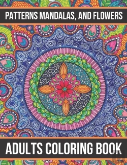 Bertrand.pt - Patterns Mandalas, And Flowers Adults Coloring Book